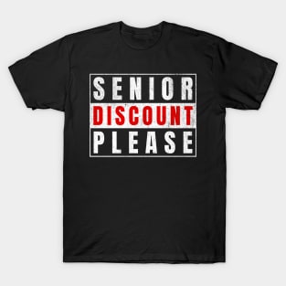 Funny Senior Discount Please T-Shirt